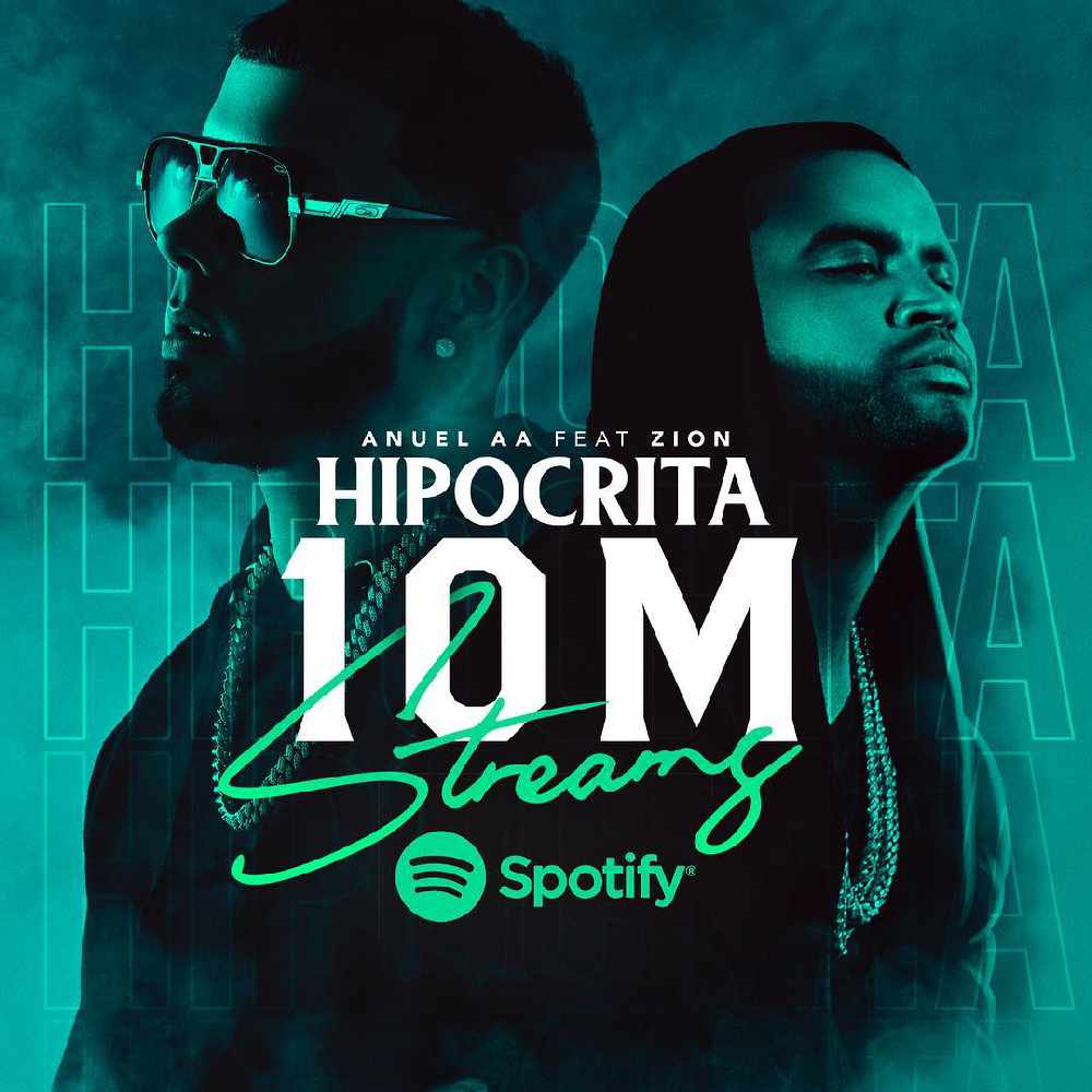 Hipocrita De Anuel Aa Zion Sobrepasa 10 Millones De Stream En Spotify Anuel 2blea Zion Urbana 103 7 Fm 103 5 Fm Tu Emisora Para Reggaeton En Orlando