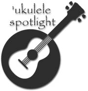 Ukulele Spotlight