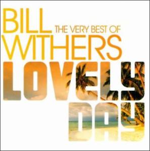 Lovely Day by Bill Withers on Sunshine Soul