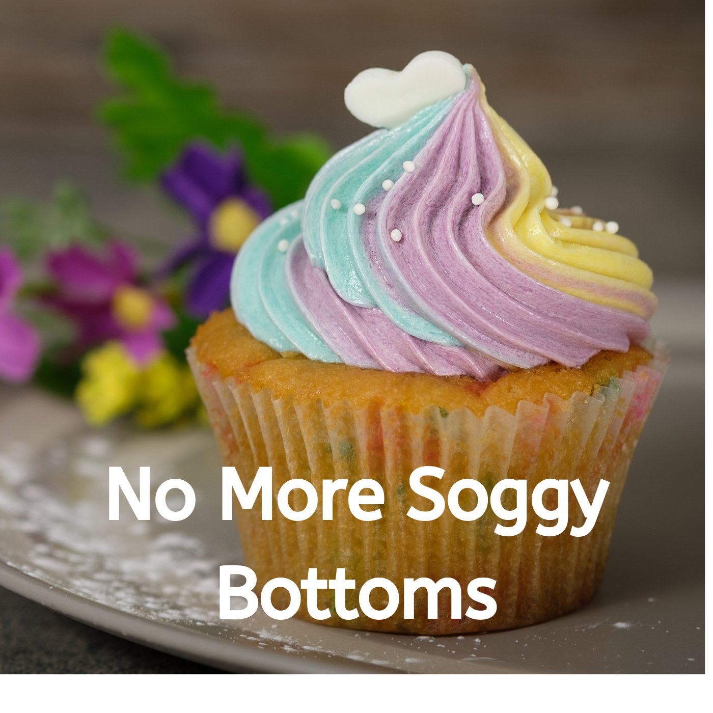 No More Soggy Bottoms